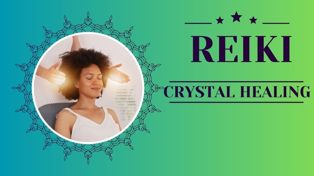 Reiki Crystal Healing:Unlocking Wellness