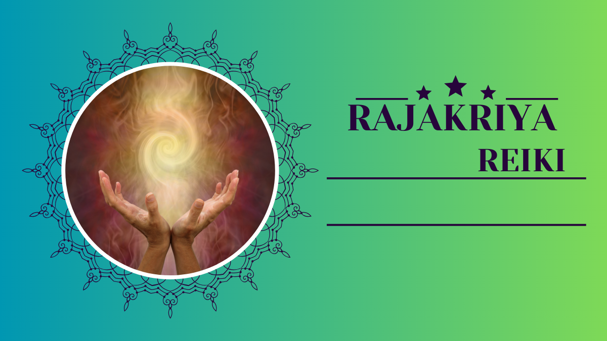 Discovering Rajakriya Reiki: A Path to Enhanced Wellness and Mindfulness