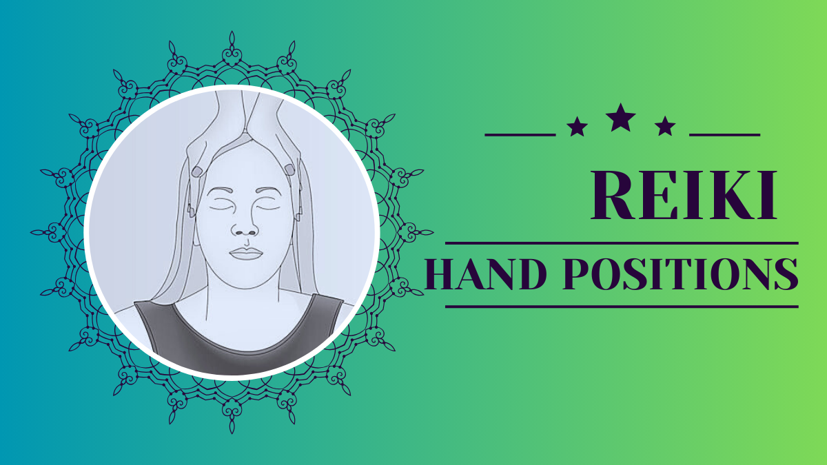 Reiki Hand Positions