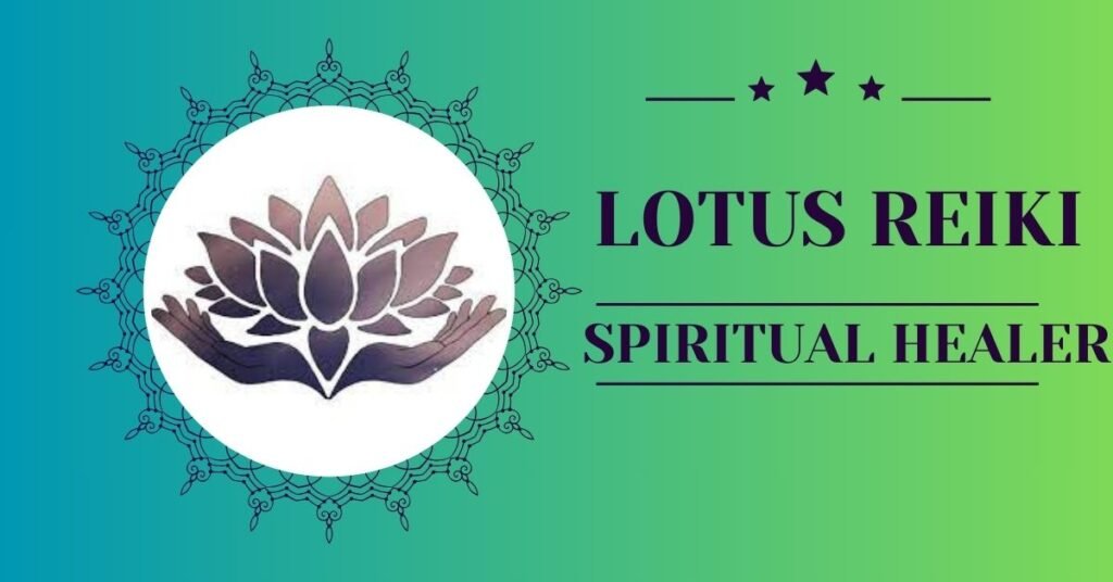 lotus reiki and spiritual healer - blog